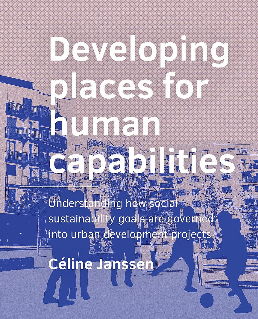 Developing places for human capabilities, Céline Janssen 2024